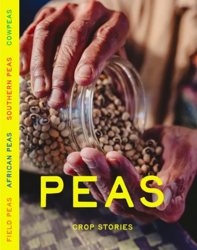 Crop+Stories_Southern+Peas_2025_Cover Hands holding jar of assorted Southern peas on the cover of Crop Stories Peas issue
